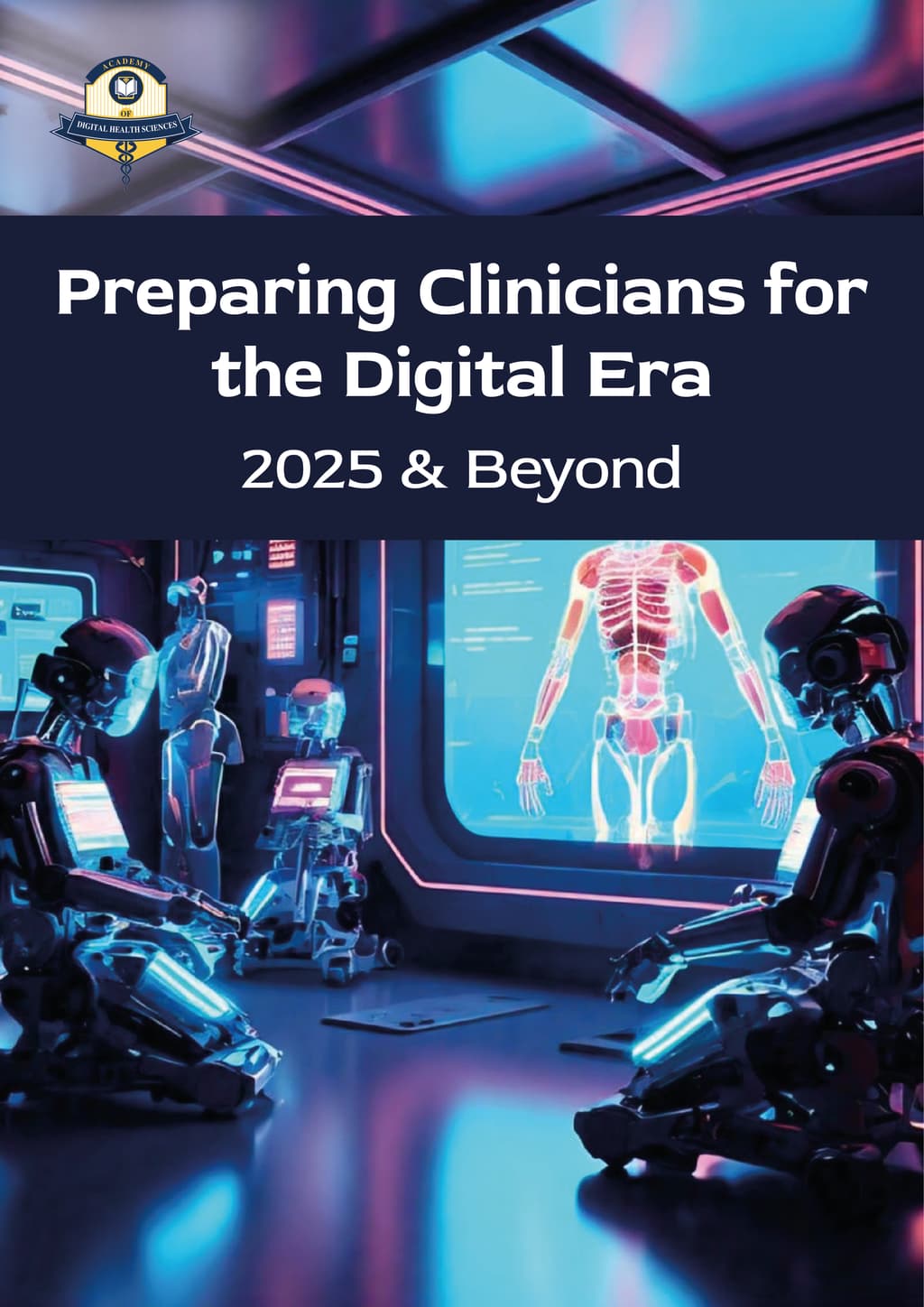 Preparing Clinicians for the Digital Era - 2025 & Beyond